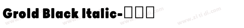 Grold Black ltalic字体转换